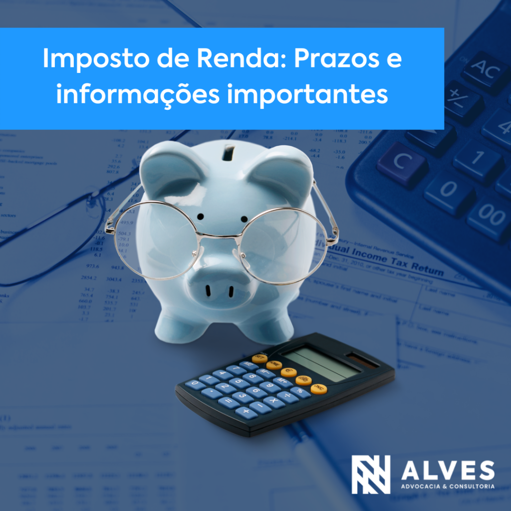 Read more about the article Imposto de Renda 2023: Prazos e informações importantes