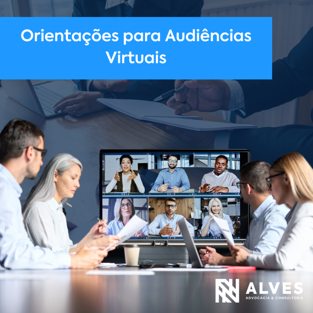 Read more about the article Orientações para Audiências Virtuais