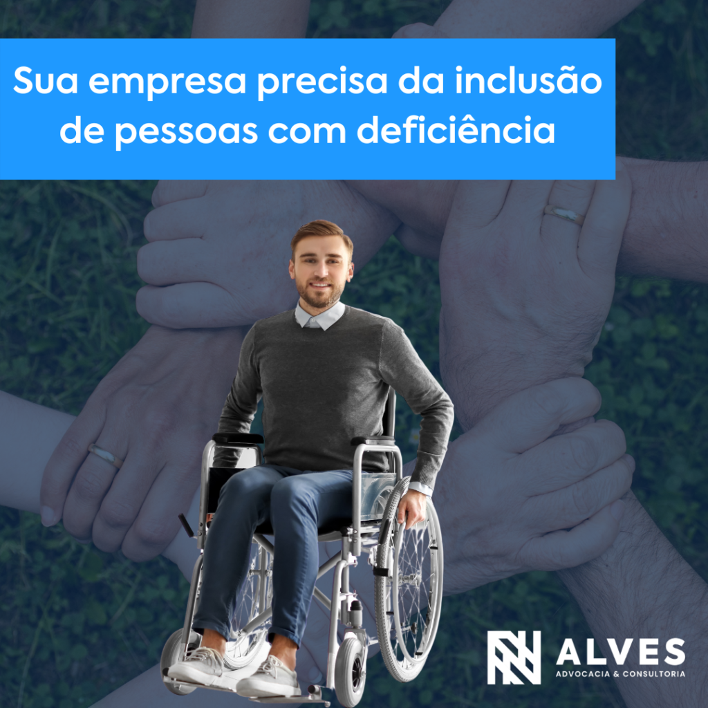 Read more about the article Sua empresa precisa da inclusão de pessoas com deficiência